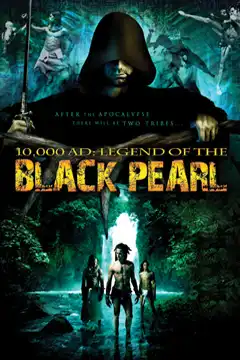 Watch and Download 10,000 A.D.: The Legend of the Black Pearl 1