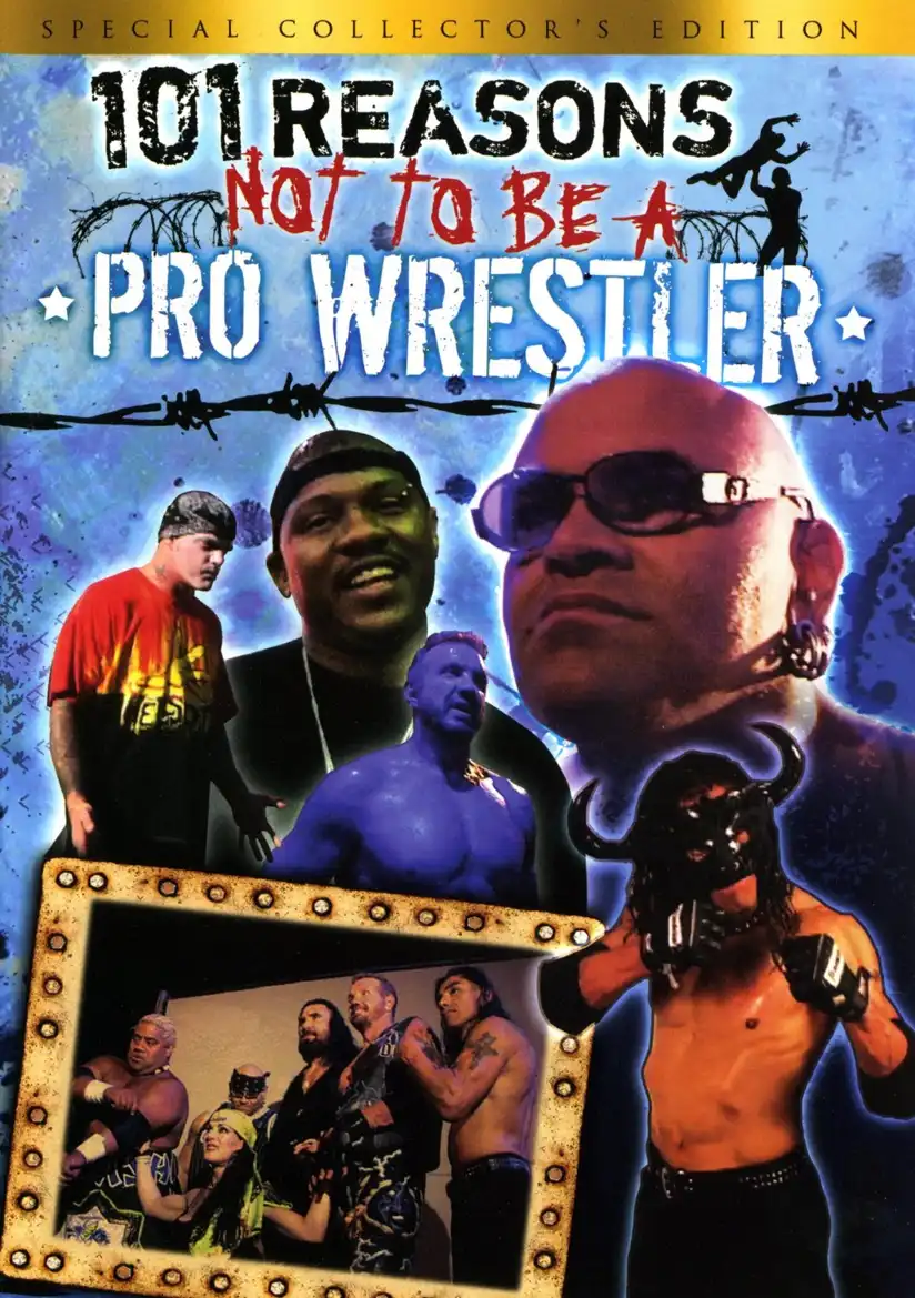 Watch and Download 101 Reasons Not To Be A Pro Wrestler 1