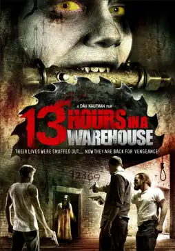 Watch and Download 13 Hours in a Warehouse 1