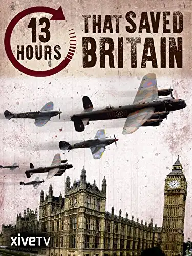 Watch and Download 13 Hours That Saved Britain 4