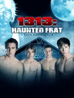 Watch and Download 1313: Haunted Frat 2