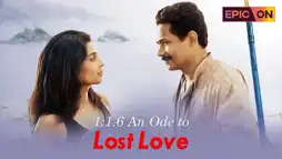 Watch and Download 1:1.6 An Ode to Lost Love 1