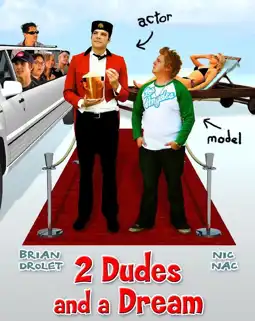 Watch and Download 2 Dudes and a Dream 1