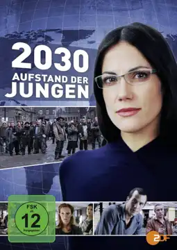 Watch and Download 2030 - Aufstand der Jungen 3