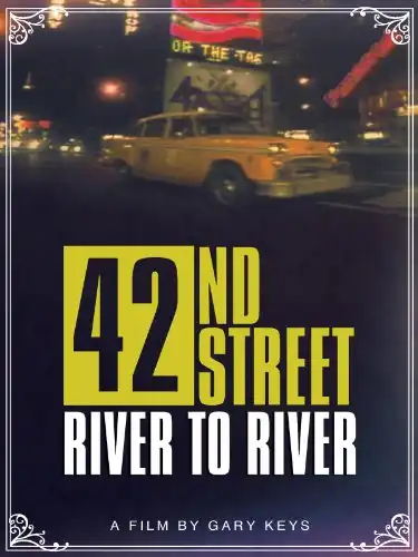 Watch and Download 42nd Street: River to River 1