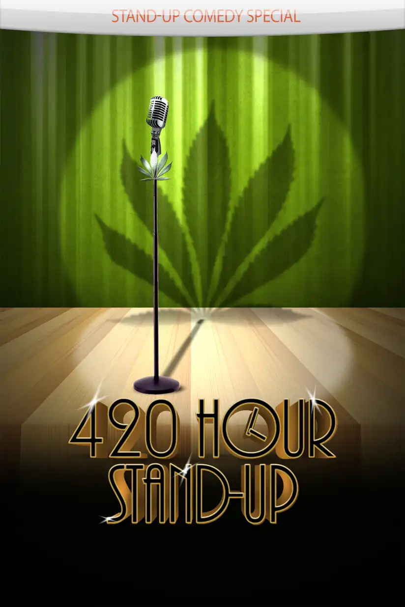 Watch and Download 4:20 Hour Stand-Up 1