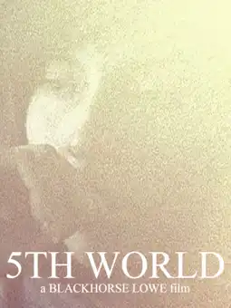 Watch and Download 5th World 12