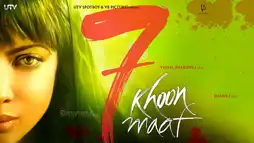 Watch and Download 7 Khoon Maaf 3