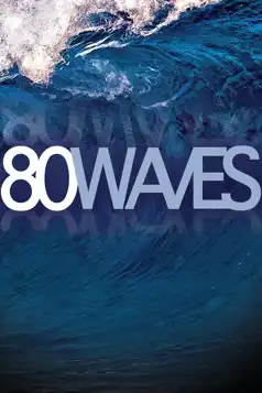 Watch and Download 80 Waves