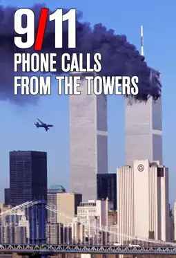 Watch and Download 9/11: Phone Calls from the Towers 2