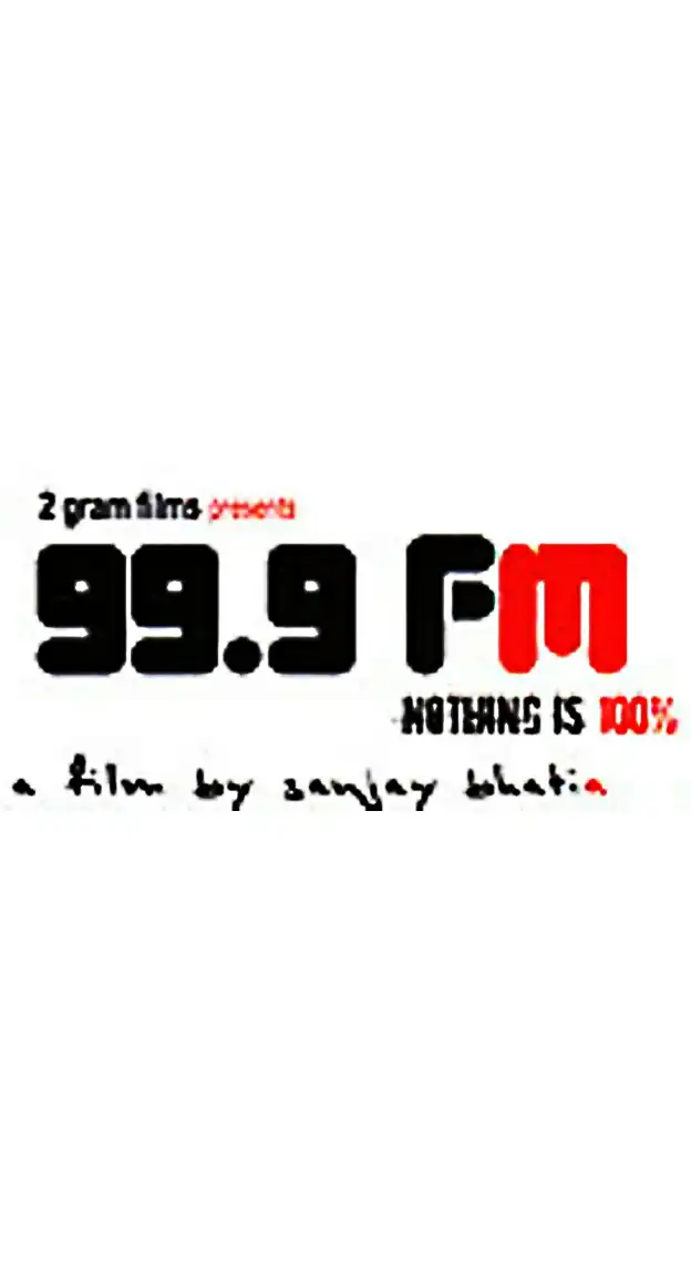 Watch and Download 99.9 FM 1