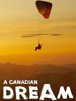 Watch and Download A Canadian Dream 1