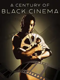 Watch and Download A Century of Black Cinema