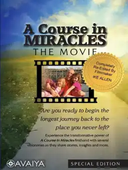 Watch and Download A Course in Miracles: The Movie 1