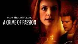 Watch and Download A Crime of Passion 1