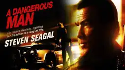 Watch and Download A Dangerous Man 2