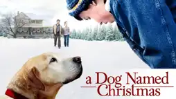 Watch and Download A Dog Named Christmas 2