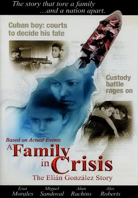 Watch and Download A Family in Crisis: The Elian Gonzales Story 2