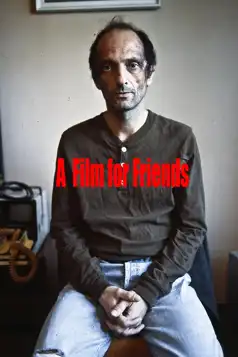 Watch and Download A Film for Friends