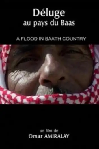 Watch and Download A Flood in Baath Country 1