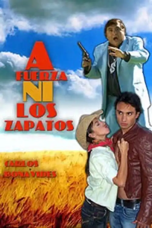 Watch and Download A fuerza ni los zapatos 1