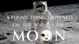 Watch and Download A Funny Thing Happened on the Way to the Moon 3