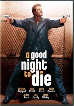 Watch and Download A Good Night to Die 6