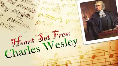 Watch and Download A Heart Set Free: Charles Wesley 1