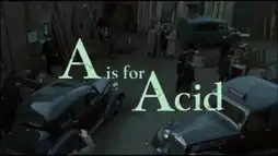 Watch and Download A Is for Acid 3