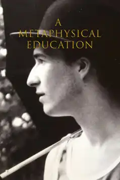 Watch and Download A Metaphysical Education