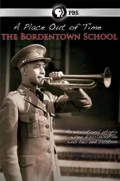 Watch and Download A Place Out of Time: The Bordentown School