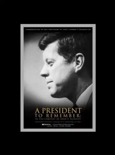 Watch and Download A President to Remember: In the Company of John F. Kennedy 1