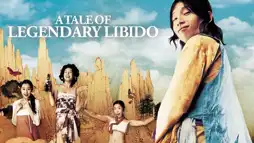 Watch and Download A Tale of Legendary Libido 1