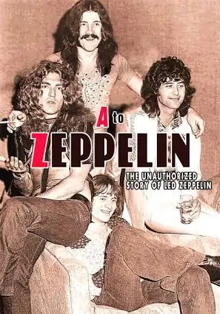 Watch and Download A to Zeppelin: The Story of Led Zeppelin 4