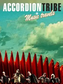 Watch and Download Accordion Tribe: Music Travels 2