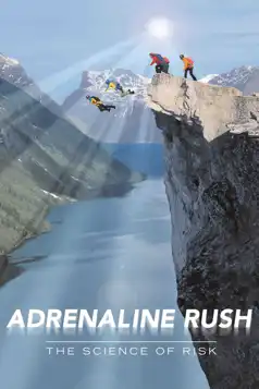 Watch and Download Adrenaline Rush: The Science of Risk