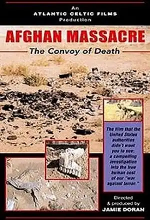 Watch and Download Afghan Massacre: The Convoy of Death 1