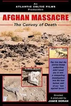 Watch and Download Afghan Massacre: The Convoy of Death