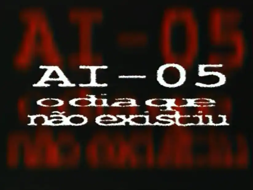 Watch and Download AI-5 - O Dia que Não Existiu 1