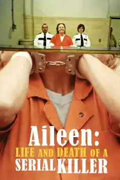 Watch and Download Aileen: Life and Death of a Serial Killer