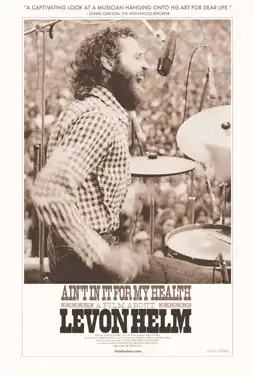 Watch and Download Ain't in It for My Health: A Film About Levon Helm 3