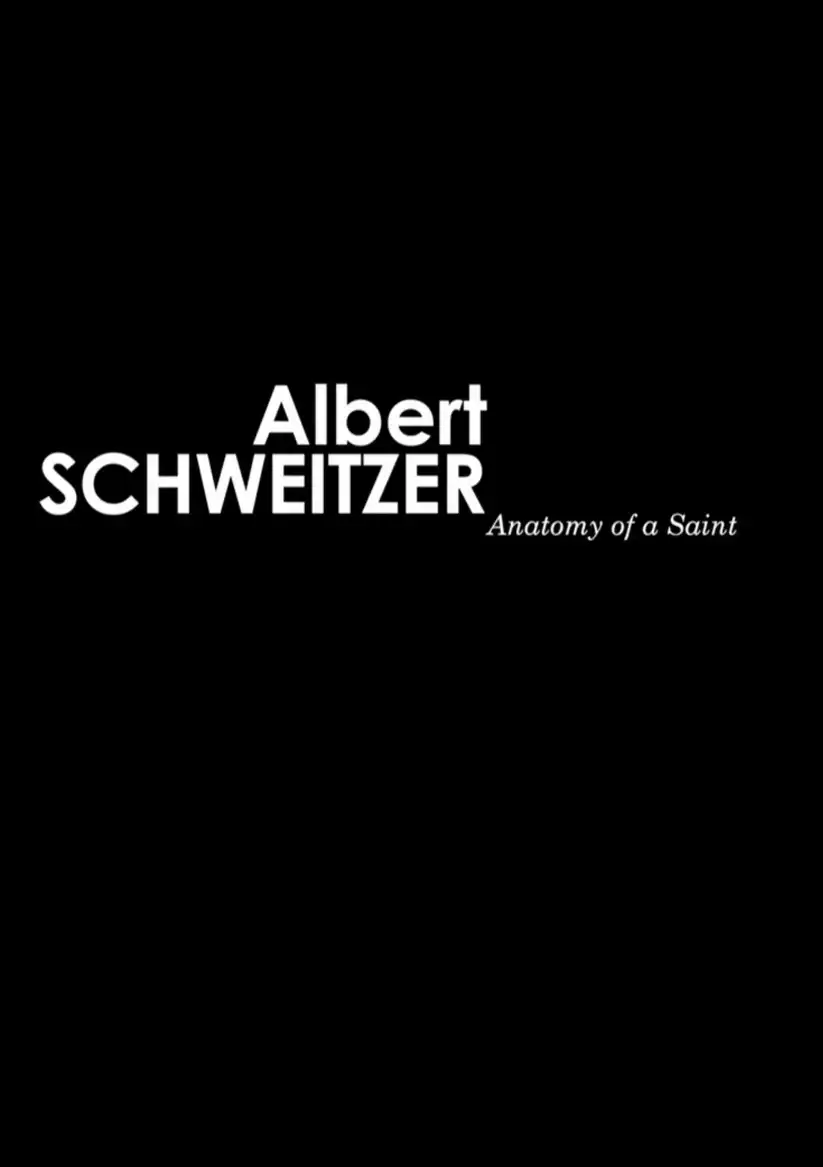 Watch and Download Albert Schweitzer - Anatomie eines Heiligen 1