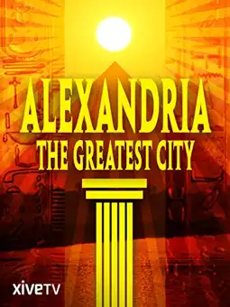 Watch and Download Alexandria: The Greatest City 3