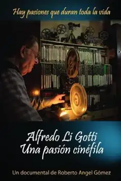 Watch and Download Alfredo Li Gotti. Una pasión cinéfila