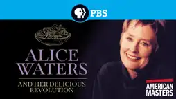 Watch and Download Alice Waters and Her Delicious Revolution 2