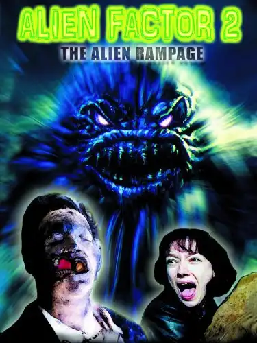 Watch and Download Alien Factor 2: The Alien Rampage 1