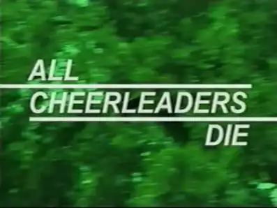 Watch and Download All Cheerleaders Die 2