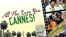 Watch and Download All the Love You Cannes! 1