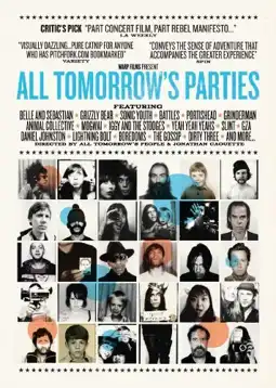 Watch and Download All Tomorrow's Parties 3