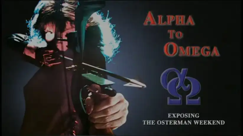 Watch and Download Alpha to Omega: Exposing 'The Osterman Weekend' 10